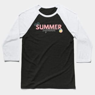 Summer Squad. Sun, Surf, Sand Design for Summer and Beach Lovers. Baseball T-Shirt